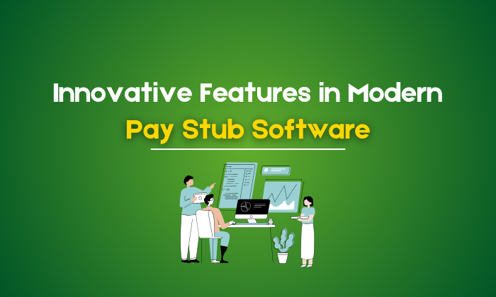 Innovative Features in Modern Pay Stub Software