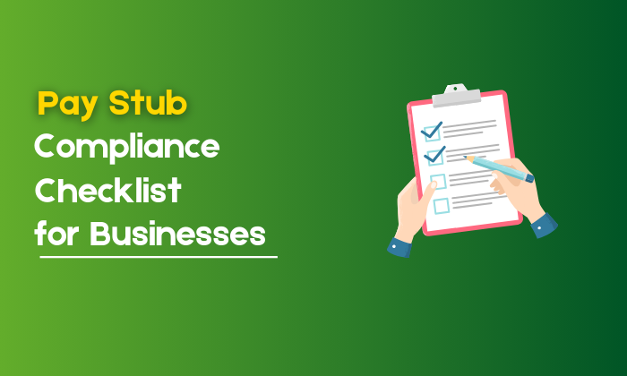 Pay Stub Compliance Checklist for Businesses